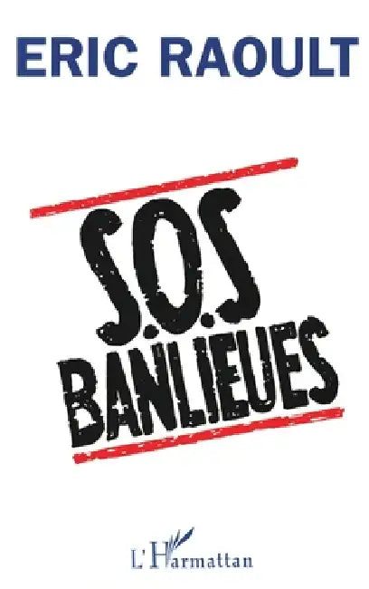 S.O.S Banlieues by Raoult Eric