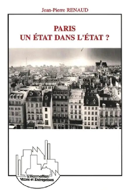 Paris, un état dans l'état ? by Jean-Pierre Renaud