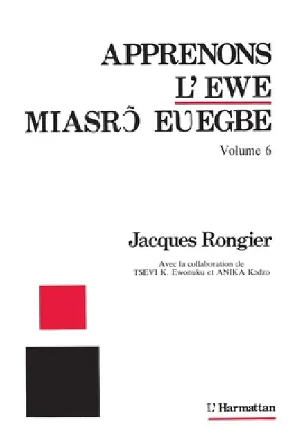 Apprenons l'ewe: Volume 6 by Jacques Rongier