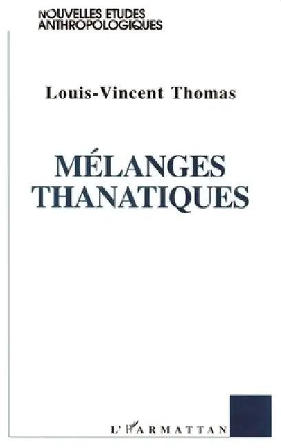 Mélanges thanatiques by Louis-Vincent Thomas
