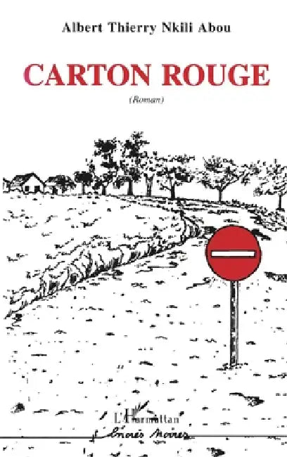 Carton rouge by Albert Thierry Nkili Abou