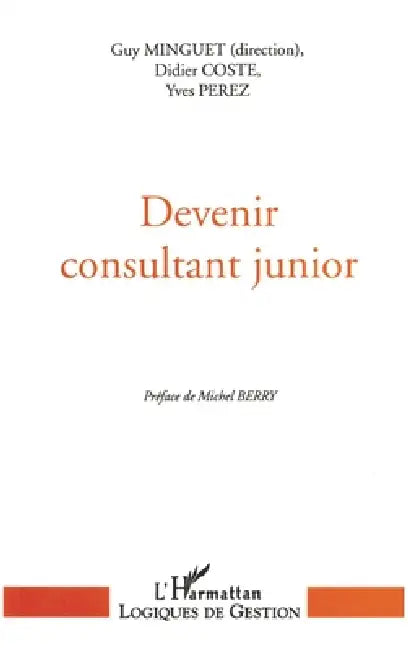 Devenir consultant junior by Minguet Guy