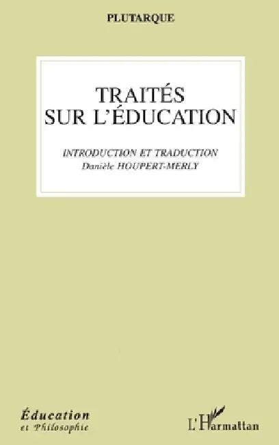 Traités sur l'éducation by Tbd
