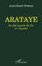 Arataye: La découverte de l'or en Guyane by Brenier Jean-Henri