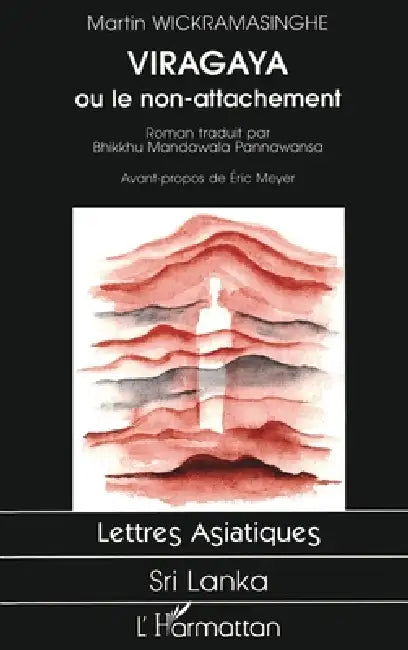 Viragaya ou le non-attachement by Martin Wickramasinghe