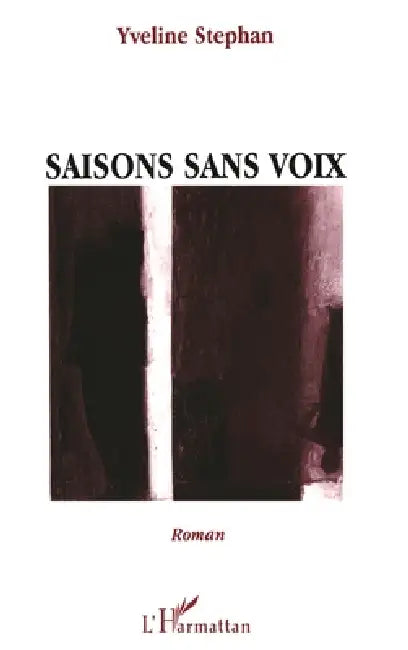Saisons sans voix by Stephan Yveline