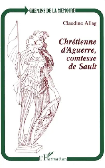 Chrétienne d'Aguerre, comtesse de Sault by Allag Claudine