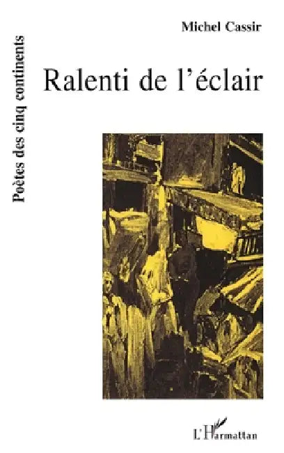 Ralenti de l'éclair by Michel Cassir