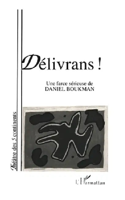 Délivrans ! by Daniel Boukman