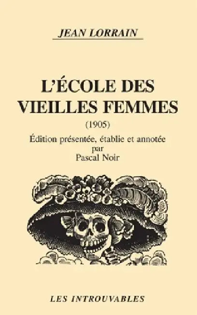 L'école des vieilles femmes by Jean Lorrain, Pascal Noir