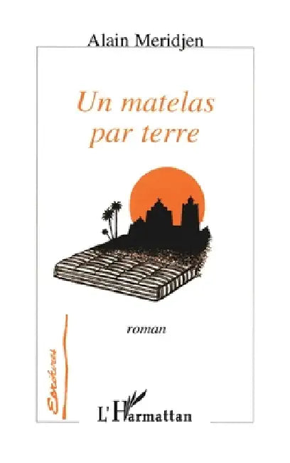 Un matelas par terre by Meridjen Alain