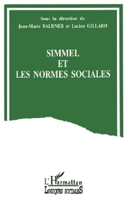 Simmel et les normes sociales by Lucien Gillard