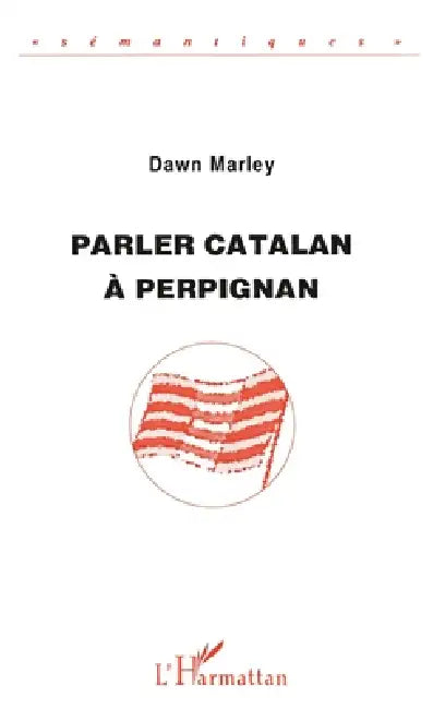Parler catalan à Perpignan by Marley Dawn