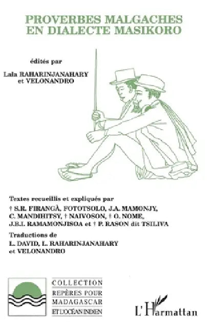 Proverbes Malgaches en dialecte Masikord by Lala Raharinjanahary