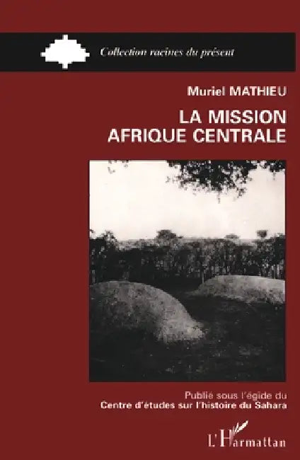 La mission Afrique Centrale by Mathieu Muriel