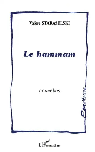 Le Hammam by Valère Staraselski
