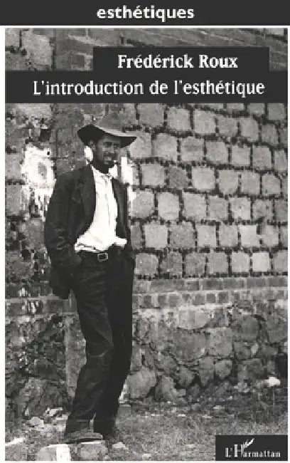 L'introduction de l'ésthétique by Frédéric Roux