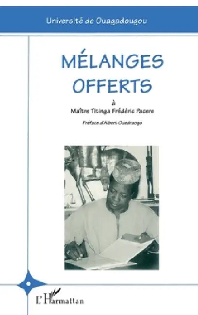 Mélanges offerts à Maître Titinga Frédéric Pacéré by Pacere