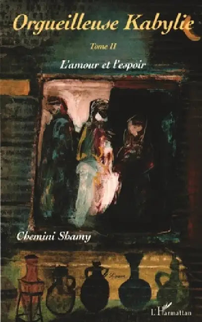 Orgueilleuse Kabylie: Tome 2 by Shamy Chemini