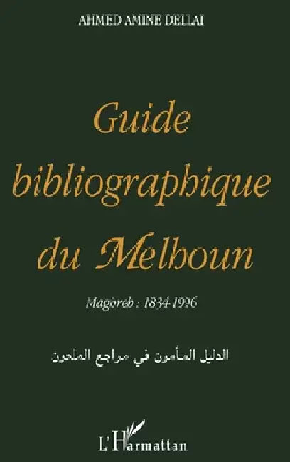 Guide Bibliographique de Melhoum by Dellai Ahmed-Etnine