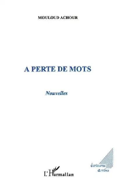 A perte de mots by Achour Mouloud