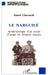 Le Narguile: Anthropologie d'un mode d'usage de drogues douces by Chaouachi Kamal