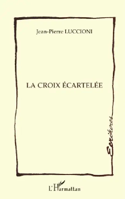 La croix écartelée by Luccioni Jean-Pierre