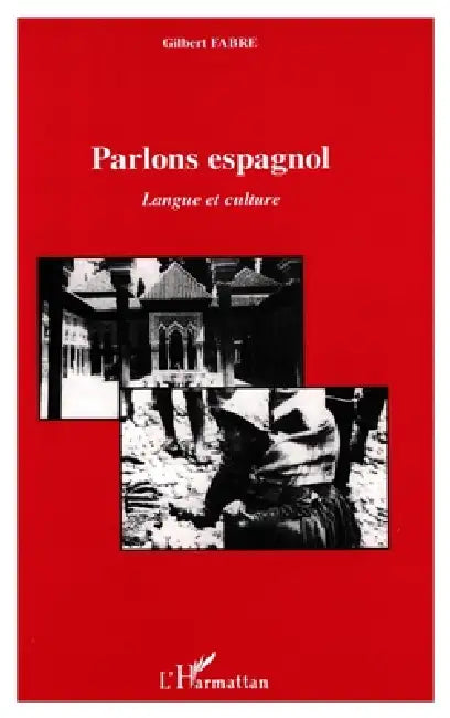 Parlons Espagnol by Fabre Gilbert