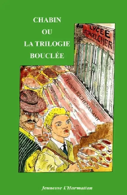 Chabin ou la trilogie bouclée by François Kichenassamy