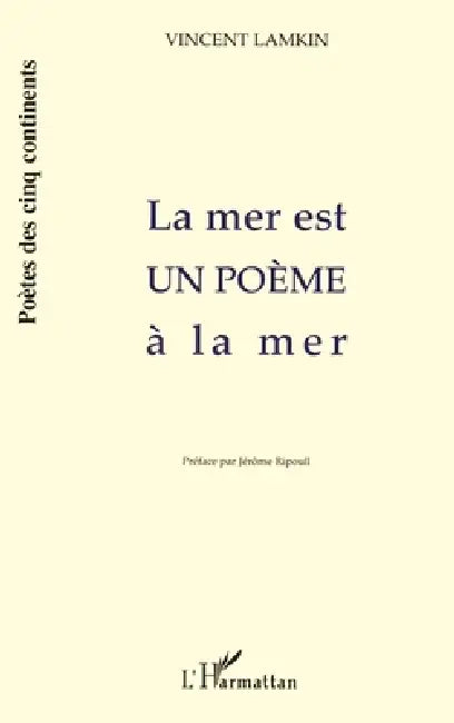 La Mer Est Un Poème À La Mer by Lamkin Vincent