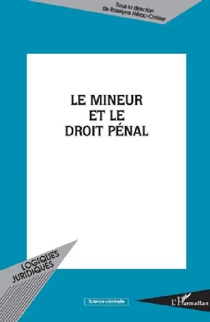 Le mineur et le droit pénal by Roselyne Nérac-Croisier