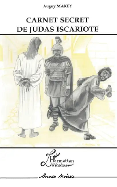 Carnet Secret de Judas Iscariote by Auguy Makey