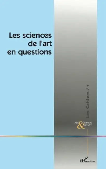 Les Sciences de l'Art En Questions by Emmanuelle Andre
