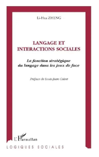 Langage et Interactions Sociales by Dominique Desjeux