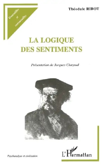 La Logique des Sentiments by Jacques Chazaud