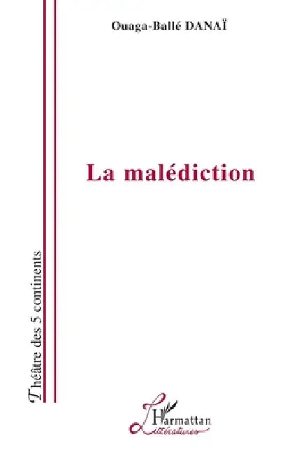 La Malédiction by Ouaga-Ballé Danaï Oyaga
