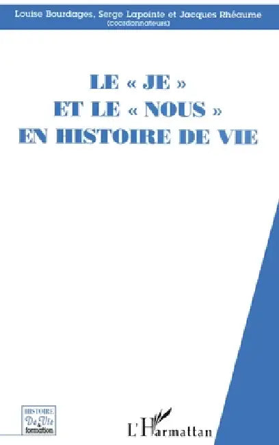 Le "Je" et le "Nous" en Histoire de Vie by Louise Bourgades
