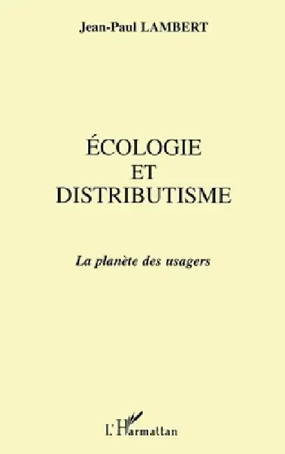 Ecologie et Distributisme by Lambert Jean-Paul