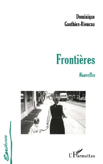 Frontières by Dominique Gauthiez-Rieucau