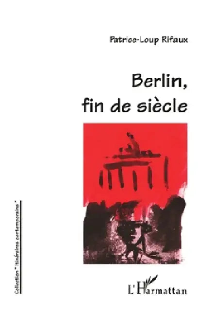 Berlin, Fin de Siècle by Rifaux Patrice-Loup