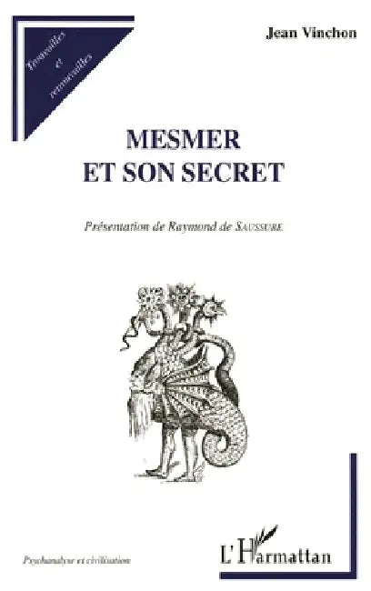 Mesmer Et Son Secret by Jean Vinchon