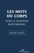 Les mots du corps dans la tradition martiniquaise by Elisabeth Vilayleck