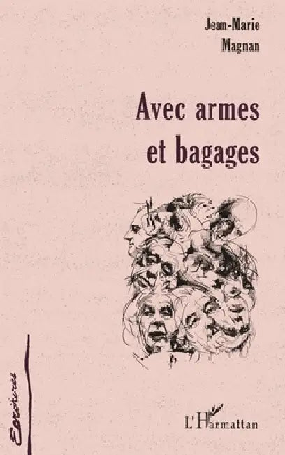 Avec Armes Et Bagages by Magnan Jean Marie