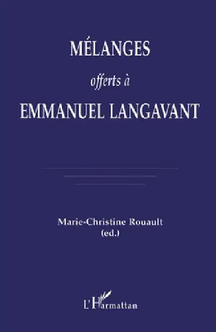 Mélanges Offerts À Emmanuel Langavant by Rouault Marie-Christine