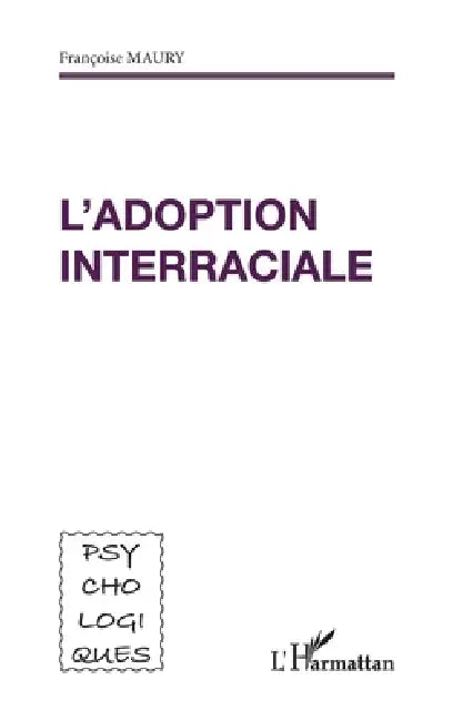 L'adoption interraciale by Maury Francoise