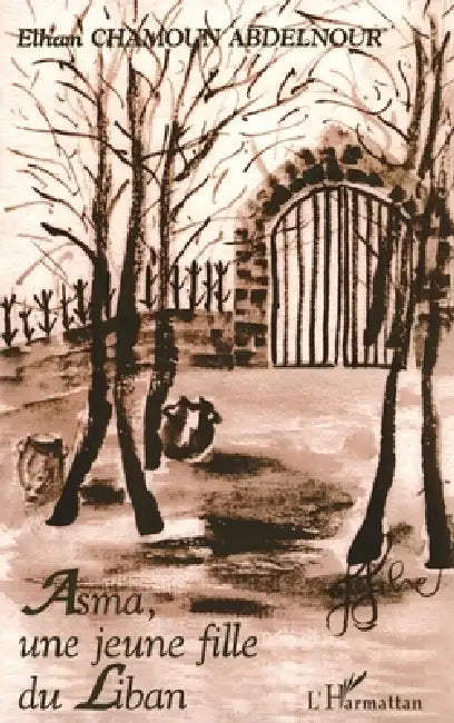 Asma, Une Jeune Fille Du Liban by Chamoun Abdelnour Elham