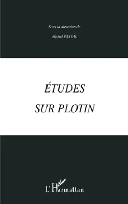 Etudes Sur Plotin by Michel Fattal