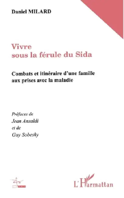 Vivre Sous La Ferule Du Sida by Milard Daniel
