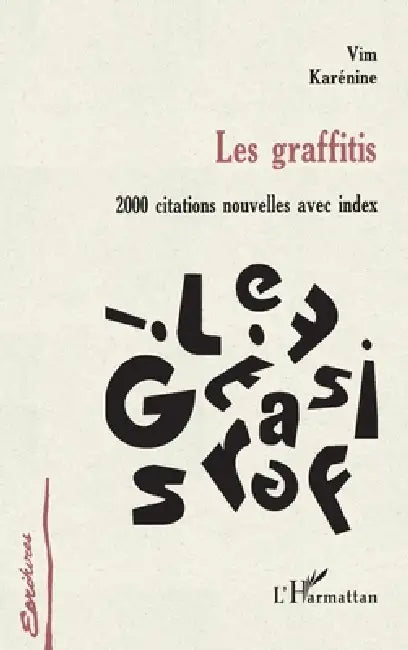 Les Graffitis: 2000 citations nouvelles avec index by Antoine de Vial