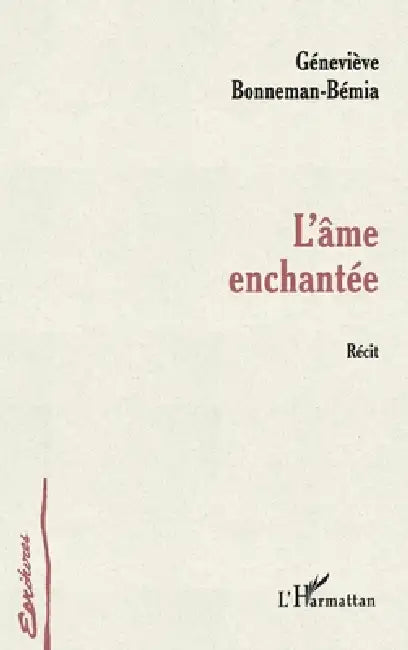 L'Ame Enchantee by Bonneman-Bemia Genevieve